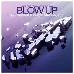 Blow up (Thomas Gold vs. Axwell Remix)