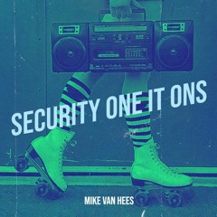 Mike Van Hees - Security One It Ons (Extendet Version)