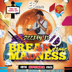 BREAKTIME MADNESS LIVE AUDIO FT DEEJAYTY, DJREMARUK & DJ YKAY
