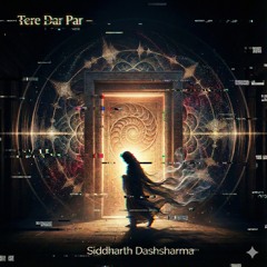 Tere Dar Par Break Beat - Siddharth Dashsharma