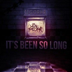 (PROMO) IT'S BEEN SO LONG - IIGORHB
