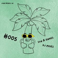 Sun & Games | #005 | House Mix