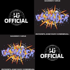 Interplanetary Criminal, Sammy Virji - Damager (HJ Official Remix)
