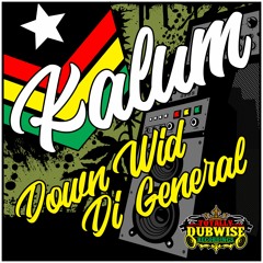 Kalum│Down With The General