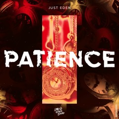 JUST EDEN - PATIENCE (FREE DOWNLOAD)