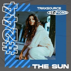 TRAXSOURCE LIVE! Sessions #244 - The Sun