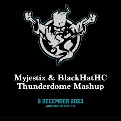 Myjestix & BlackHatHC - Thunderdome XTC Mashup