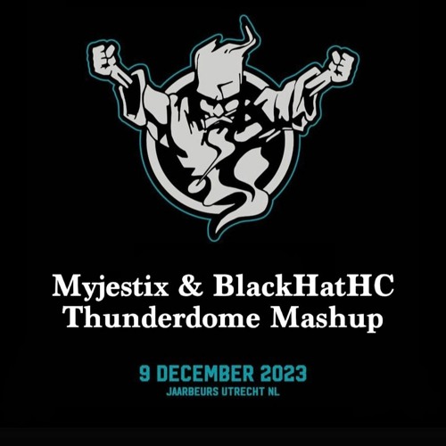 Myjestix & BlackHatHC - Thunderdome XTC Mashup