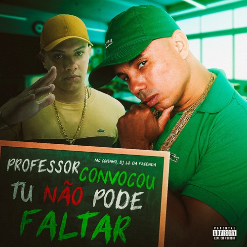 Professor Convocou Tu Nao Pode Faltar Mc Copinho  DJ LZ Do Cpx Fzd