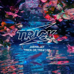 Justin Jay - Trick Or Treat