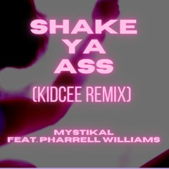 Mystikal (feat. Pharrell Williams) - Shake Ya Ass (KIDCEE Remix) (Intro/Outro Cut For Copyright)