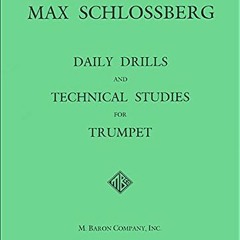 download EPUB ✔️ Daily Drills and Technical Studies for Trumpet by  Max Schlossberg [
