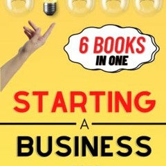 View PDF Starting a Business: The Ultimate Guide to Planning, Launching, and Boosting the Success of