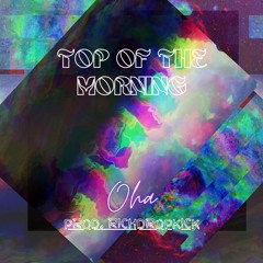 Top of the Morning (Prod. RichDropKick)