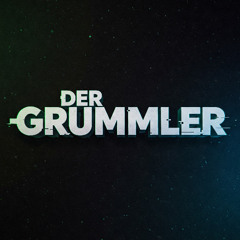 Der Grummler