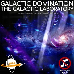The Galactic Laboratory (Narration Only)
