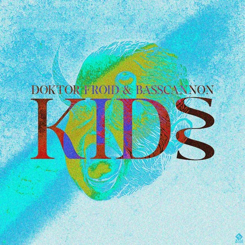 Doktor Froid & Basscannon - KIDS (Original Mix)