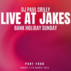 Live At Jakes Bar - Part Four - Sun 27th Aug 2023