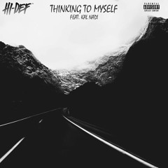 THINKING TO MYSELF (feat. Kal Nadi)