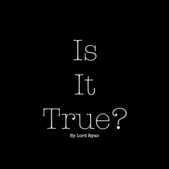 Is it true?