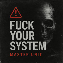 Fuck your system