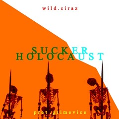 Sucker Holocaust