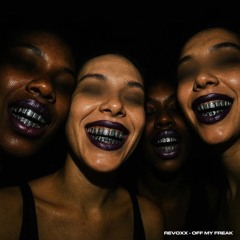 Revoxx - OFF MY FREAK [FREE DL]