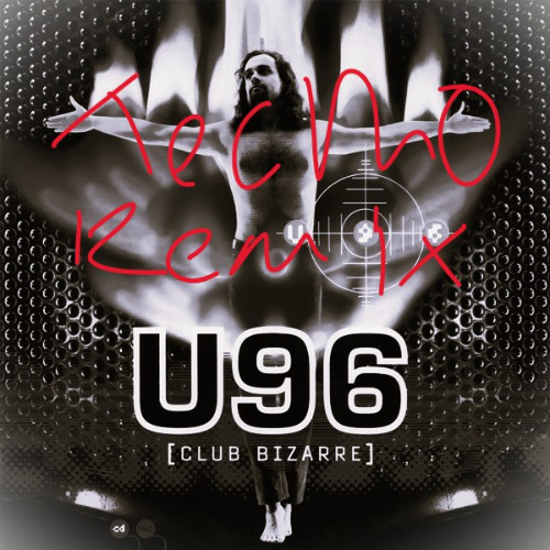 CLUB BIZARRE - U96 (TECHNO REMIX) Free DL