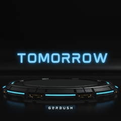 G@RBUSH - Tomorrow (Preview. Will be released October 31st 2025)