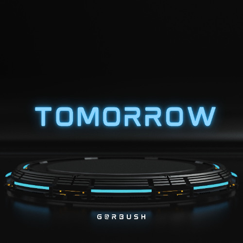 G@RBUSH - Tomorrow (Preview. Will be released October 31st 2025)