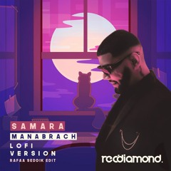 SAMARA - Manabrach | lofi music version