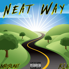 KL6 x Mr0runit - NeatWay (Prod. CedDitit)