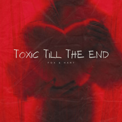toxic till the end