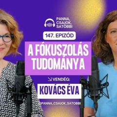 Kovács Éva - Panna Csajok Satöbbi Balázsy Pannával 2025. 08. 08.