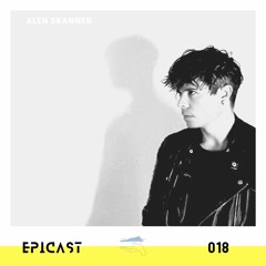 EPICAST #018 - Alen Skanner