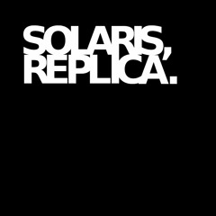 Solaris, Replica.