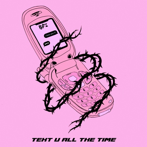 BOYFRIENDZ - Text U All The Time