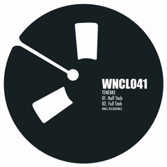 WNCL041: TÉNÈBRE_Half Stab / Full Stab