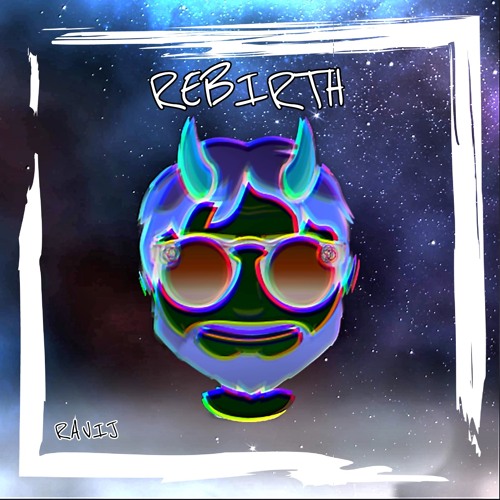 Rebirth(Prod. Ravij)