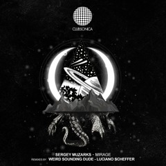 Sergey Muzarks - Mirage (Luciano Scheffer Remix) [Clubsonica Records]