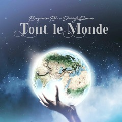 Benjamin Bk ft. Darryl Devaio - Tout le Monde
