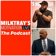 Milktray's Motivation The Podcast Epidsode 2
