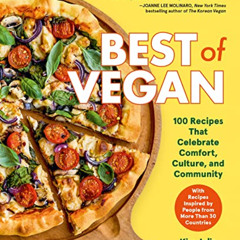 [FREE] PDF 💜 Best of Vegan: 100 Recipes That Celebrate Comfort, Culture, and Communi