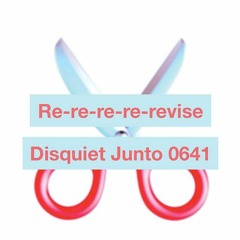 [disquiet0641] Re-Re-Re-Re-Revise