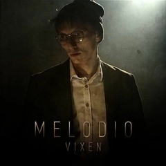 Vixen- Melodio (bez przerywnika)