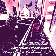 T.M.L  Ways Of A Wolfman Remix [PROD] by RavenBoneProductions
