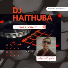 Nhạc Ướt Quần.Vol5 - DJ.TONY (HAITHUBA) - chubehouse - CHALY