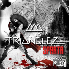 Trianglez - Sparta (prod. Paused Pilot)