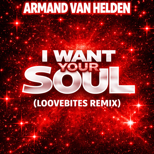 Stream Armand Van Helden - I Want Your Soul (LOOVEBITES Afro House