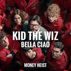 Bella Ciao Official Lite Feet Remix (Money Heist) Prod. By #KidTheWizOnTheTrack - @KIDTHEWIZ ON IG !